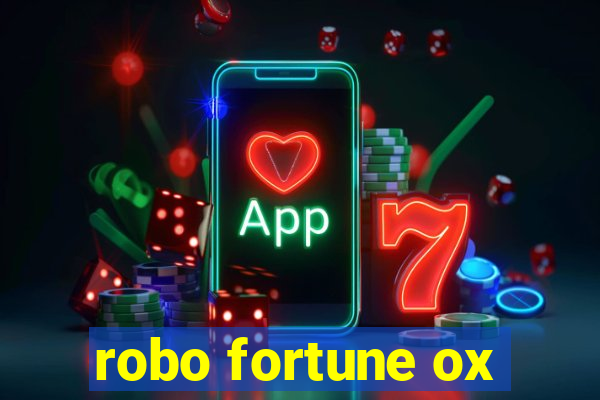 robo fortune ox